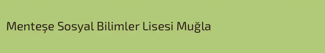 Menteşe Sosyal Bilimler Lisesi Muğla